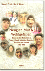 Neugier, Mut & Wohlgefallen, Band I